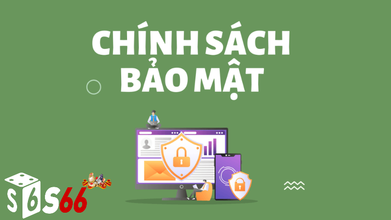 Cách thực hiện chính sách bảo mật S666 hiệu quả